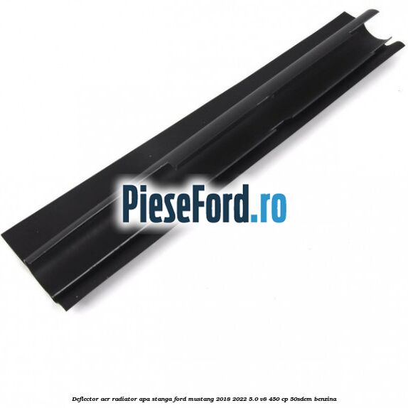 Deflector aer radiator apa stanga Ford Mustang 2018-2022 5.0 V8 450 cp 50SDEM benzina