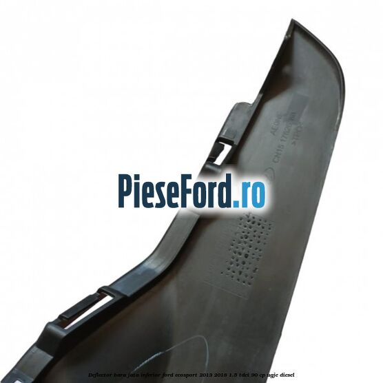Deflector bara fata inferior Ford EcoSport 2013-2018 1.5 TDCi 90 cp Deflector bara fata inferior Ford EcoSport 2013-2018 1.5 TDCi 90 cp UGJE diesel