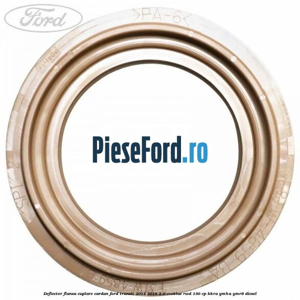 Deflector flansa cuplare cardan Ford Transit 2014-2018 2.0 EcoBlue RWD 130 cp Deflector flansa cuplare cardan Ford Transit 2014-2018 2.0 EcoBlue RWD 130 cp BKRA, YMHA, YMR6 diesel
