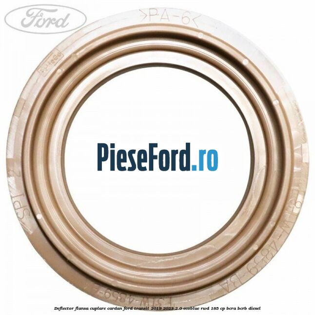 Deflector flansa cuplare cardan Ford Transit 2019-2023 2.0 EcoBlue RWD 185 cp BCRA, BCRB diesel