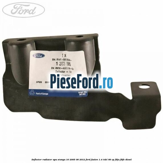 Deflector radiator apa stanga 10/2005-06/2012 Ford Fusion 1.4 TDCi 68 cp Deflector radiator apa stanga 10/2005-06/2012 Ford Fusion 1.4 TDCi 68 cp F6JA, F6JB diesel