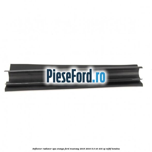 Deflector radiator apa stanga Ford Mustang 2015-2018 5.0 V8 418 cp MF8F benzina
