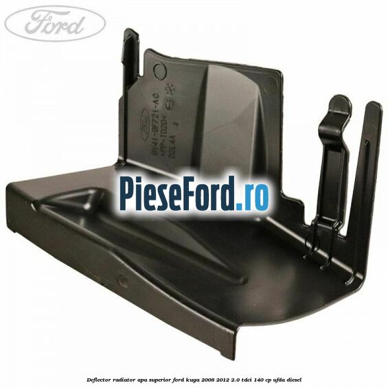 Deflector radiator apa superior Ford Kuga 2008-2012 2.0 TDCI 140 cp UFDA diesel
