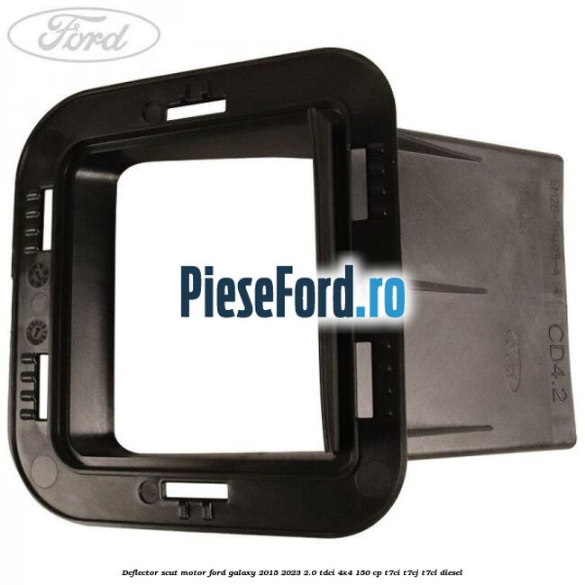 Deflector scut motor Ford Galaxy 2015-2023 2.0 TDCi 4x4 150 cp Deflector scut motor Ford Galaxy 2015-2023 2.0 TDCi 4x4 150 cp T7CI, T7CJ, T7CL diesel