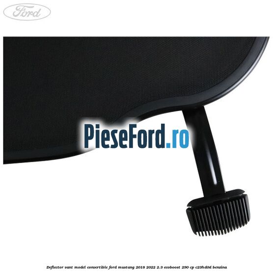 Deflector vant, model Convertible Ford Mustang 2018-2022 2.3 EcoBoost 290 cp C23HD0D benzina