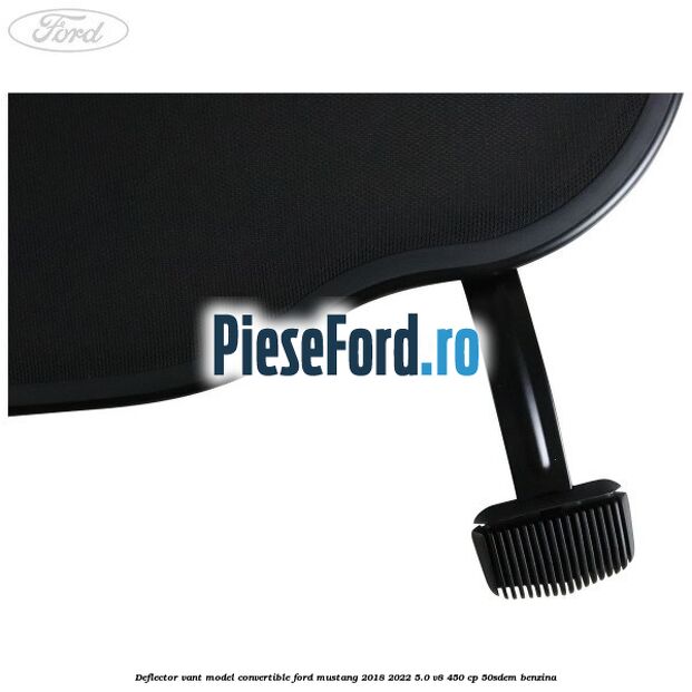 Deflector vant, model Convertible Ford Mustang 2018-2022 5.0 V8 450 cp 50SDEM benzina