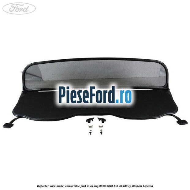Deflector vant, model Convertible Ford Mustang 2018-2022 5.0 V8 450 cp 50SDEM benzina