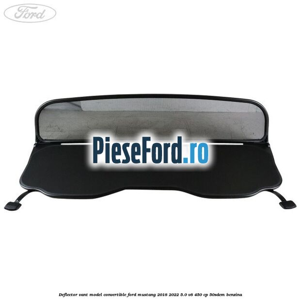 Deflector vant, model Convertible Ford Mustang 2018-2022 5.0 V8 450 cp 50SDEM benzina
