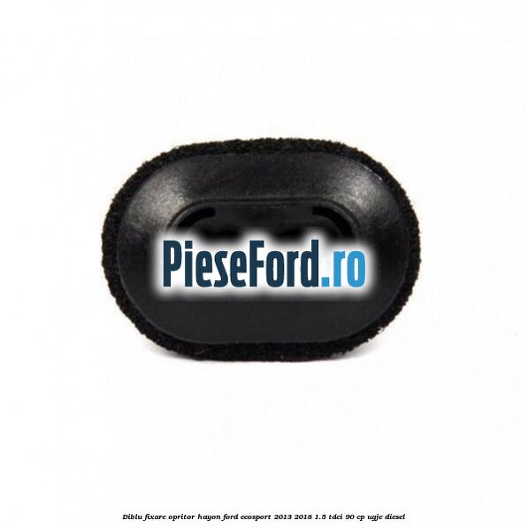Diblu fixare opritor hayon Ford EcoSport 2013-2018 1.5 TDCi 90 cp UGJE diesel