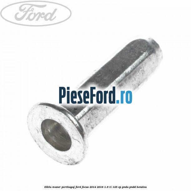 Diblu maner portbagaj Ford Focus 2014-2018 1.6 Ti 125 cp