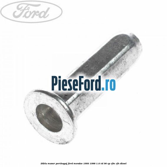 Diblu maner portbagaj Ford Mondeo 1993-1996 1.8 TD 90 cp RFM, RFN diesel