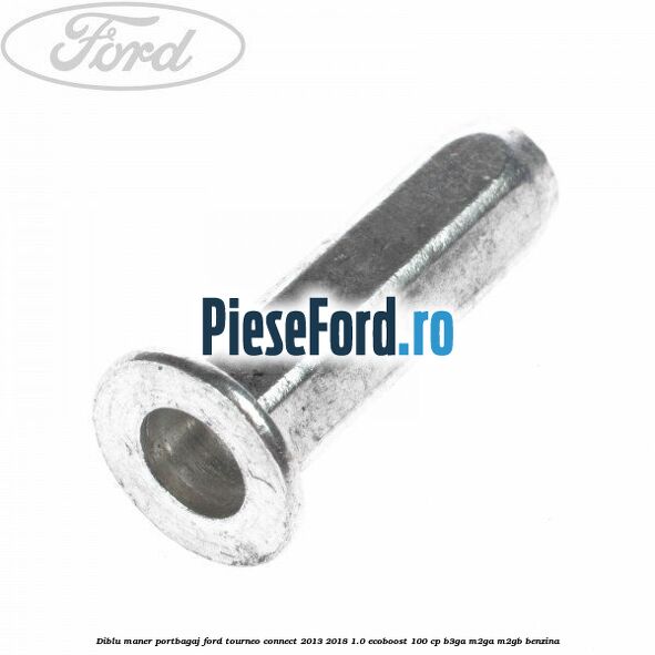 Diblu maner portbagaj Ford Tourneo Connect 2013-2018 1.0 EcoBoost 100 cp