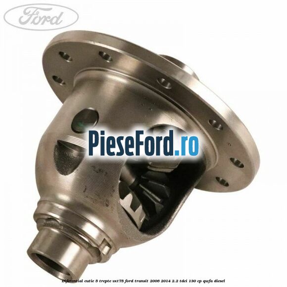 Diferential cutie 5 trepte VXT75 Ford Transit 2006-2014 2.2 TDCi 130 cp Diferential cutie 5 trepte VXT75 Ford Transit 2006-2014 2.2 TDCi 130 cp QWFA diesel