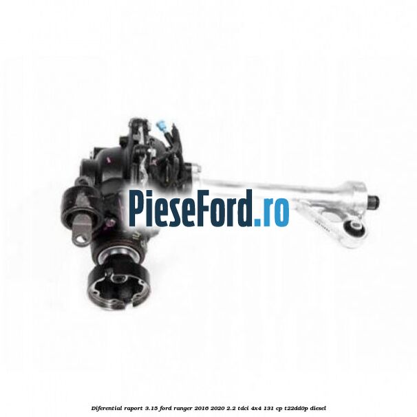 Diferential raport 3.15 Ford Ranger 2016-2020 2.2 TDCi 4x4 131 cp T22DD0P diesel