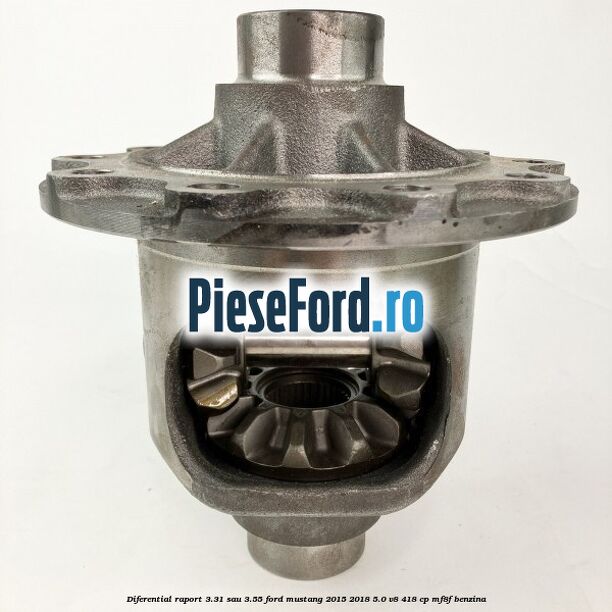 Diferential raport 3.31 sau 3.55 Ford Mustang 2015-2018 5.0 V8 418 cp MF8F benzina