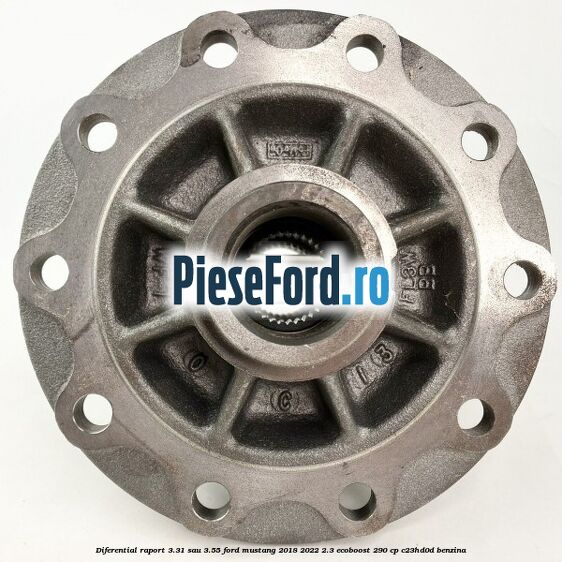 Diferential raport 3.31 sau 3.55 Ford Mustang 2018-2022 2.3 EcoBoost 290 cp Diferential raport 3.31 sau 3.55 Ford Mustang 2018-2022 2.3 EcoBoost 290 cp C23HD0D benzina