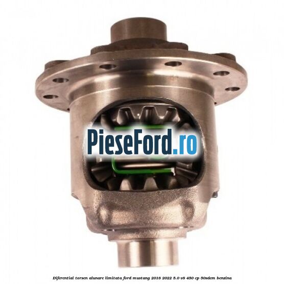 Diferential Torsen alunare limitata Ford Mustang 2018-2022 5.0 V8 450 cp 50SDEM benzina