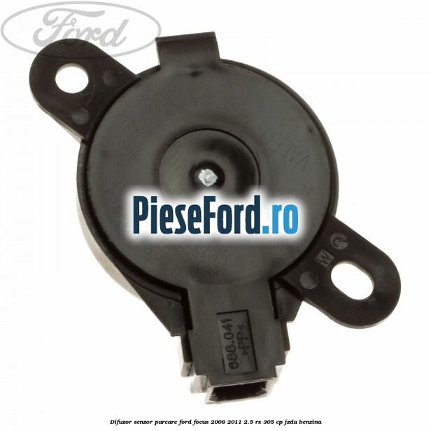 Difuzor senzor parcare Ford Focus 2008-2011 2.5 RS 305 cp JZDA benzina