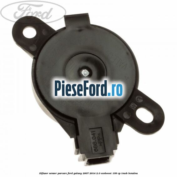 Difuzor senzor parcare Ford Galaxy 2007-2014 2.0 EcoBoost 199 cp TNWB benzina