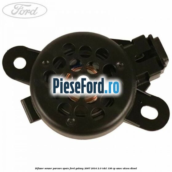 Difuzor senzor parcare spate Ford Galaxy 2007-2014 2.0 TDCi 136 cp AZWC, UKWA diesel