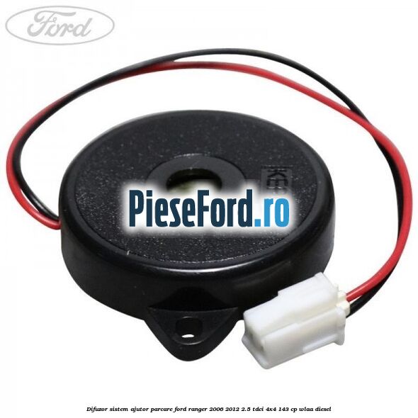 Difuzor sistem ajutor parcare Ford Ranger 2006-2012 2.5 TDCi 4x4 143 cp WLAA diesel