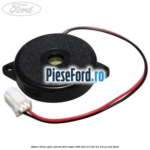 Difuzor sistem ajutor parcare Ford Ranger 2006-2012 2.5 TDCi 4x4 143 cp WLAA diesel
