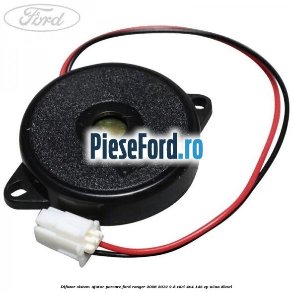 Difuzor sistem ajutor parcare Ford Ranger 2006-2012 2.5 TDCi 4x4 143 cp WLAA diesel