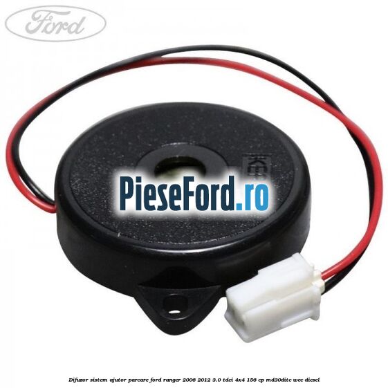 Difuzor sistem ajutor parcare Ford Ranger 2006-2012 3.0 TDCi 4x4 156 cp MD30DITC, WEC diesel