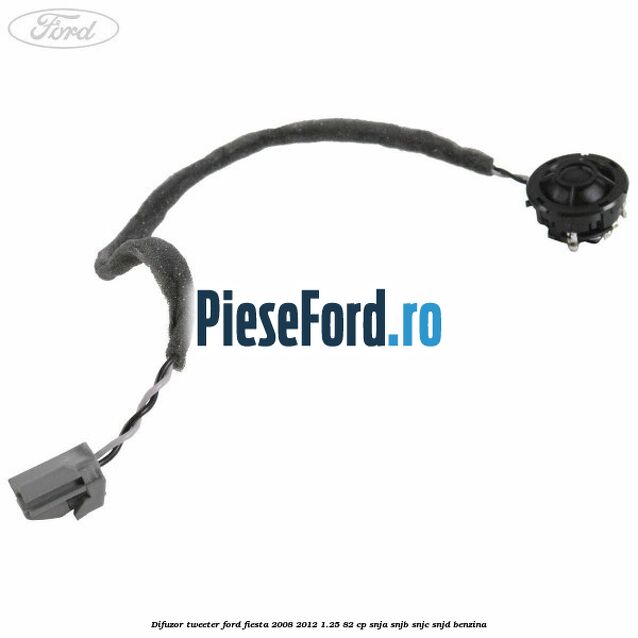 Difuzor tweeter Ford Fiesta 2008-2012 1.25 82 cp SNJA, SNJB, SNJC, SNJD benzina