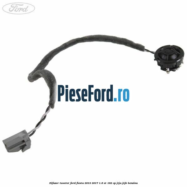 Difuzor tweeter Ford Fiesta 2013-2017 1.6 ST 182 cp JTJA, JTJB benzina
