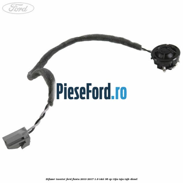 Difuzor tweeter Ford Fiesta 2013-2017 1.6 TDCi 95 cp T3JA, TZJA, TZJB diesel