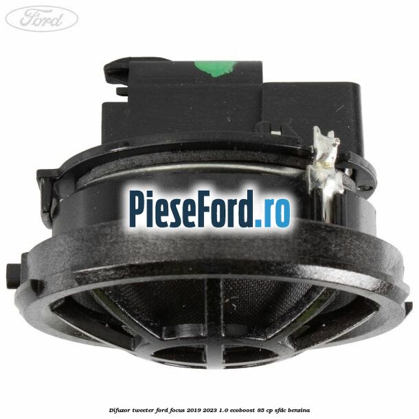 Difuzor tweeter Ford Focus 2019-2023 1.0 EcoBoost 85 cp SFDC benzina