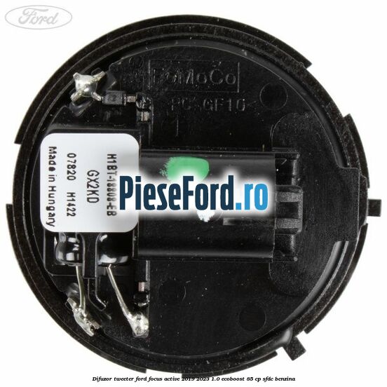 Difuzor tweeter Ford Focus Active 2019-2023 1.0 EcoBoost 85 cp SFDC benzina