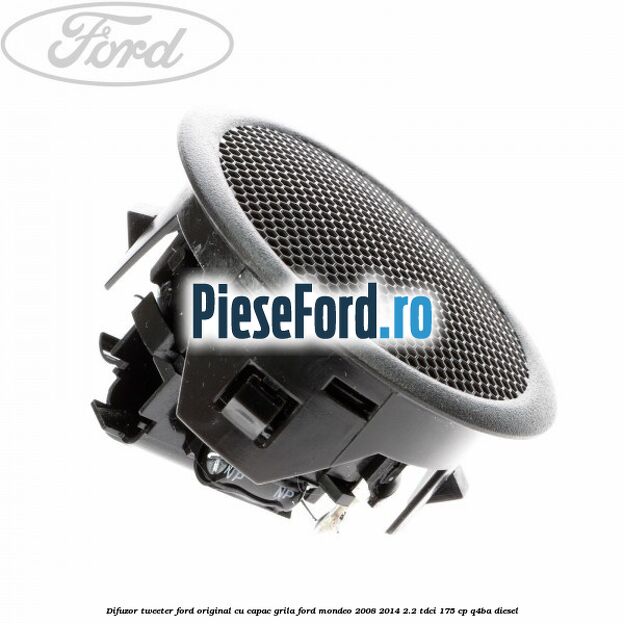 Difuzor tweeter Ford original cu capac grila Ford Mondeo 2008-2014 2.2 TDCi 175 cp Q4BA diesel