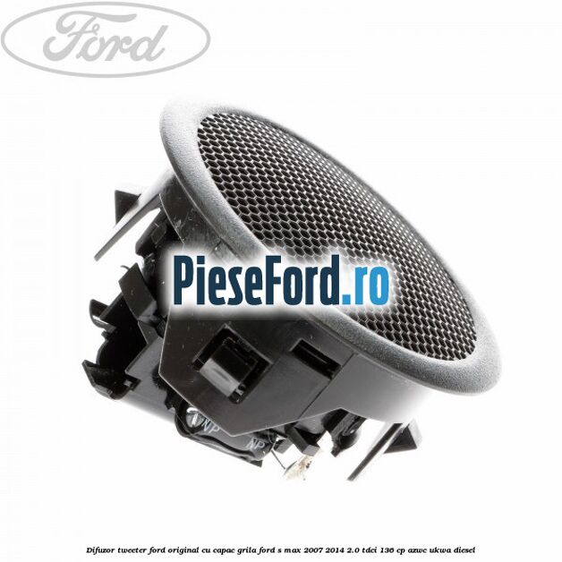 Difuzor tweeter Ford original cu capac grila Ford S-Max 2007-2014 2.0 TDCi 136 cp AZWC, UKWA diesel