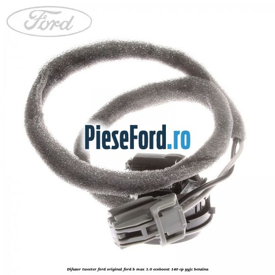 Difuzor tweeter Ford original Ford B-Max 1.0 EcoBoost 140 cp YYJC benzina