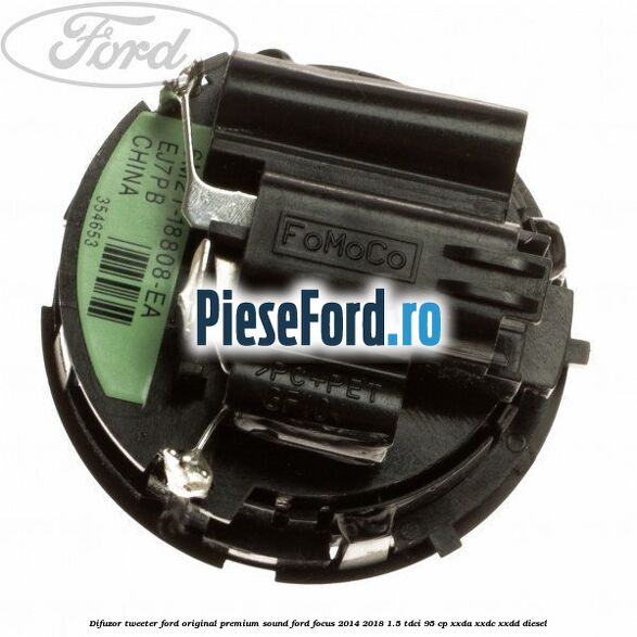 Difuzor tweeter Ford original premium sound Ford Focus 2014-2018 1.5 TDCi 95 cp XXDA, XXDC, XXDD diesel