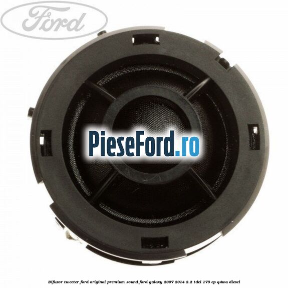 Difuzor tweeter Ford original premium sound Ford Galaxy 2007-2014 2.2 TDCi 175 cp