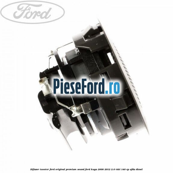 Difuzor tweeter Ford original premium sound Ford Kuga 2008-2012 2.0 TDCI 140 cp UFDA diesel