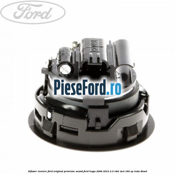 Difuzor tweeter Ford original premium sound Ford Kuga 2008-2012 2.0 TDCI 4x4 163 cp Difuzor tweeter Ford original premium sound Ford Kuga 2008-2012 2.0 TDCI 4x4 163 cp TXDA diesel