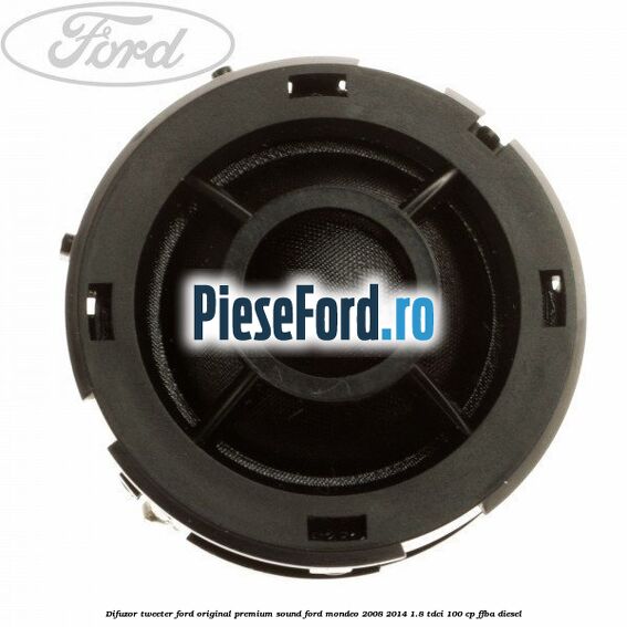Difuzor tweeter Ford original premium sound Ford Mondeo 2008-2014 1.8 TDCi 100 cp