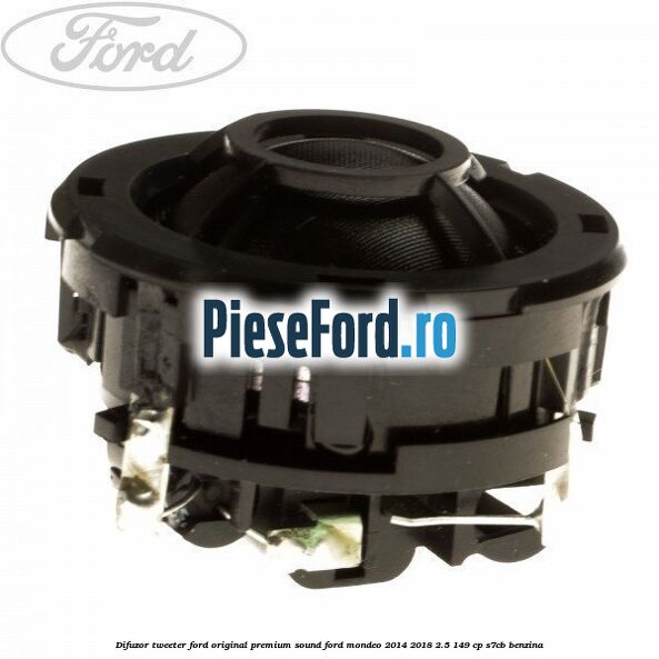 Difuzor tweeter Ford original premium sound Ford Mondeo 2014-2018 2.5 149 cp S7CB benzina