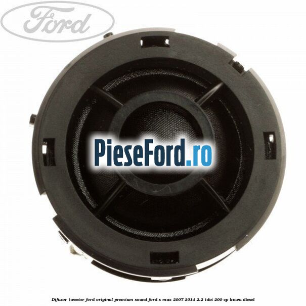 Difuzor tweeter Ford original premium sound Ford S-Max 2007-2014 2.2 TDCi 200 cp