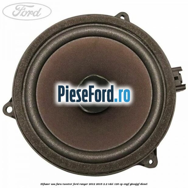 Difuzor usa fara tweeter Ford Ranger 2012-2015 2.2 TDCi 120 cp ENPF, GBVAJPF diesel