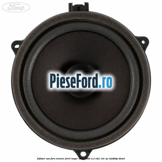 Difuzor usa fara tweeter Ford Ranger 2016-2020 2.2 TDCi 131 cp T22DD0P diesel