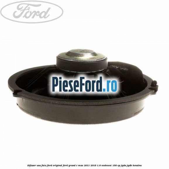 Difuzor usa fata Ford original Ford Grand C-Max 2011-2015 1.6 EcoBoost 150 cp Difuzor usa fata Ford original Ford Grand C-Max 2011-2015 1.6 EcoBoost 150 cp JQDA, JQDB benzina