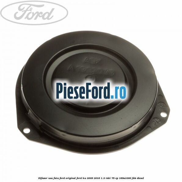 Difuzor usa fata Ford original Ford Ka 2009-2016 1.3 TDCi 75 cp 169A1000, FD4 diesel
