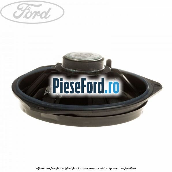 Difuzor usa fata Ford original Ford Ka 2009-2016 1.3 TDCi 75 cp 169A1000, FD4 diesel