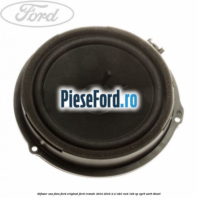 Difuzor usa fata Ford original Ford Transit 2014-2018 2.2 TDCi RWD 125 cp CYR5, USR6 diesel