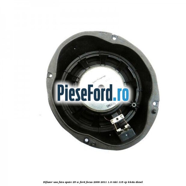 Difuzor usa fata/spate 25 W Ford Focus 2008-2011 1.8 TDCi 115 cp Difuzor usa fata/spate 25 W Ford Focus 2008-2011 1.8 TDCi 115 cp KKDA diesel